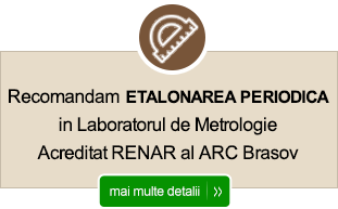 Laborator de Metrologie acreditat ARC Brasov