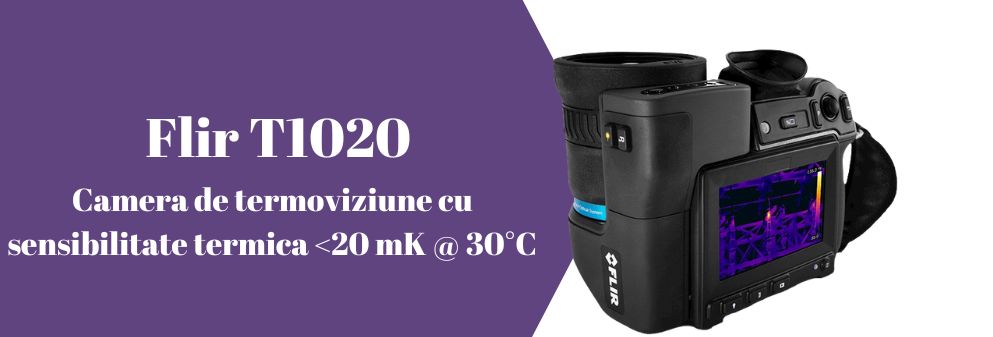 Flir T1020 Camera de termoviziune